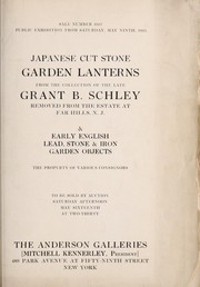 Cover of: Early English lead garden & pool figures, sundials, bird baths & fountains, wrought-iron gates, benches & chairs & an important collection of Japanese cut stone garden lanterns