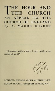 Cover of: The hour and the Church by A. Maude Royden