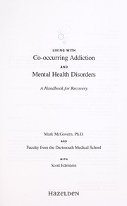 Cover of: Living with co-occurring addiction and mental health disorders: a handbook for recovery