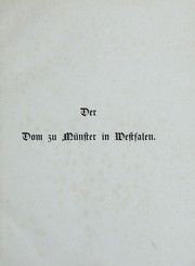 Cover of: Der Dom zu Münster in Westfalen: Geschichte und Beschreibung des Baues und seiner bildnerischen Austattung