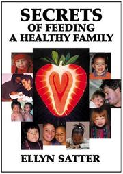 Secrets of Feeding a Healthy Family by Ellyn Satter