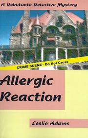 Cover of: Allergic Reaction (A Debutante Detective Mystery) | Leslie Adams