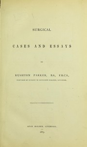 Cover of: Surgical cases and essays | Rushton Parker
