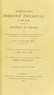 Cover of: Hom¿opathic domestic physician: in two parts : containing the treatment of diseases with popular explanations of anatomy, physiology, hygiene and hydropathy : also an abridged materia medica