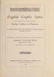 Cover of: English graphic satire and its relation to different styles of painting, sculpture, and engraving: a contribution to the history of the English school of art