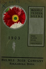 Cover of: Holmes tested seeds: seeds, plants, bulbs and implements