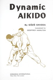 Cover of: Dynamic aikido by Gōzō Shioda