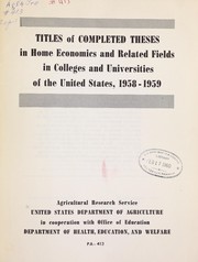 Cover of: Titles of completed theses in home economics and related fields in colleges and universities of the United States, 1958-1959