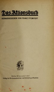 Cover of: Das Aktionsbuch by Franz Pfemfert
