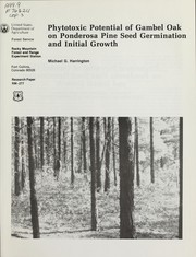 Phytotoxic potential of gambel oak on ponderosa pine seed germination and initial growth by Michael G. Harrington