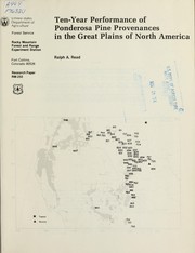 Ten-year performance of ponderosa pine provenances in the Great Plains of North America by Ralph A. Read
