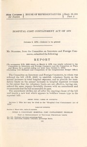 Cover of: Hospital cost containment act of 1979: report by the Committee on Interstate and Foreign Commerce together with minority and separate views to accompany H.R. 2626, including cost estimate and comparison of the Congressional Budget Office..