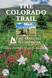 Cover of: The Colorado trail by Colorado Trail Foundation.