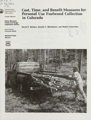 Cover of: Cost, time, and benefit measures for personal use fuelwood collection in Colorado