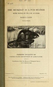 Cover of: The muskrat as fur bearer with notes on its use as food by David E. Lantz