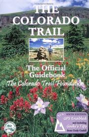 Cover of: The Colorado trail by Colorado Trail Foundation.