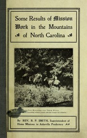 Some results of mission work in the mountains of North Carolina by R. P. Smith