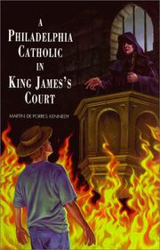 Cover of: A Philadelphia Catholic in King James's Court by Martin Deporres Kennedy