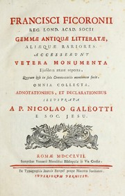 Cover of: Francisci Ficoronii Reg. Lond. Acade. socii Gemmae antiquae litteratae, aliaequae rariores by Francesco Ficoroni
