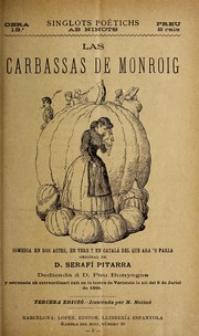 Cover of: Las carbassas de Monroig: come  dia en dos actes, en vers y en catala   del que ara's parla