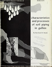 Cover of: Characteristics and processes of soil piping in gullies by Burchard H. Heede