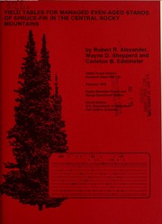 Cover of: Yield tables for managed even-aged stands of spruce-fir in the Central Rocky Mountains by Robert R. Alexander