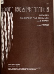 Root competition between Ponderosa pine seedlings and grass by Merlyn Milfred Larson