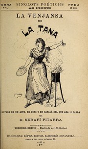 Cover of: La venjansa de la Tana: gatada en un acte, en vers y en catala   del que ara's parla