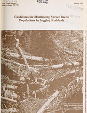 Cover of: Guidelines for minimizing spruce beetle populations in logging residuals