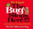 Cover of: The bug stops here!!!