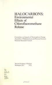 Cover of: Halocarbons, environmental effects of chlorofluoromethane release by Assembly of Mathematical and Physical Sciences (U.S.). Committee on Impacts of Stratospheric Change.