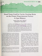 Dead trees used by cavity nesting birds on the Fraser Experimental Forest : a case history by V.E. Scott