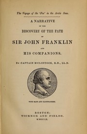 Cover of: A narrative of the discovery of the fate of Sir John Franklin and his companions