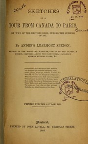 Cover of: Sketches of a tour from Canada to Paris, by way of the British Isles, during the summer of 1867 by Andrew Learmont Spedon