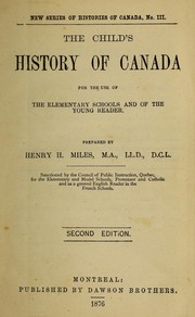 Cover of: The child's history of Canada: for the use of the elementary schools and of the young reader