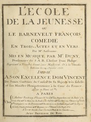 Cover of: L'ecole de la jeunesse: ou, Le barnevelt françois, comedie en trois actes et en vers