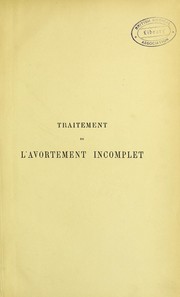 Traitement de l'avortement incomplet by Chaleix-Vivie Dr