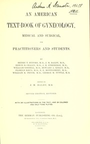 Cover of: An American textbook of gynecology, medical and surgical: for practitioners and students