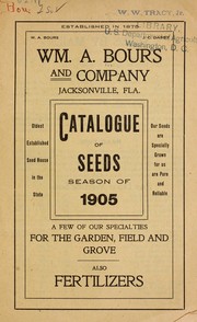 Cover of: Catalogue of seeds season of 1905: a few of our specialties for the garden, field and grove also fertilizers