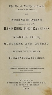 The Ontario and St. Lawrence Steamboat Company's hand-book for travelers to Niagara Falls, Montreal and Quebec, and through Lake Champlain to Saratoga Springs : illustrated with maps, and numerous engravings from original edition by Ontario and St. Lawrence Steamboat Company