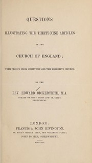 Cover of: Questions illustrating the Thirty-nine articles of the Church of England: with proofs from Scripture and the primitive church