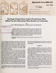 Herbage production under ponderosa pine killed by the mountain pine beetle in Colorado by W.F. McCambridge