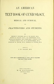 Cover of: An American textbook of gynecology: medical and surgical, for practitioners and students