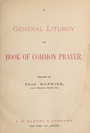 Cover of: A general liturgy and book of common prayer