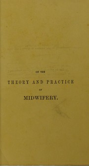 Cover of: On the theory and practice of midwifery