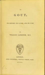 Cover of: On gout: its history, its causes, and its cure