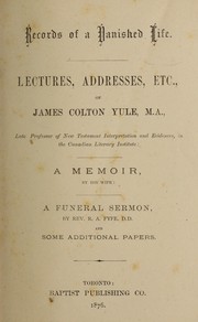 Records of a vanished life by James Colton Yule