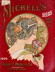 Cover of: Michell's seeds, plants, bulbs, etc by Henry F. Michell Co