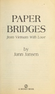 Cover of: Paper bridges: from Vietnam with love