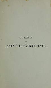 La patrie de saint Jean-Baptiste by Barnabé d'Alsace, père, O.F.M.